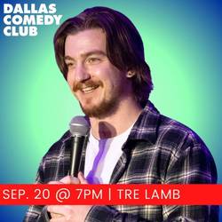 Dallas Comedy Club Presents: Tre Lamb