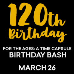 For the Ages: A Time Capsule Birthday Bash - NCHGS Celebrates 120 Years!