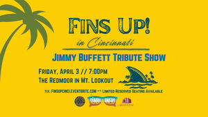 Fins Up! in Cincinnati: Jimmy Buffett Tribute Show