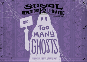Sunol Repertory Theatre Presents "Too Many Ghosts"