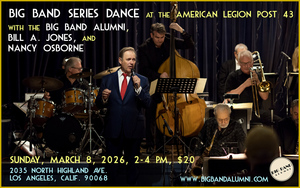 Big Band Series Dance, American Legion Post 43, Hollywood, CA, Sunday, March 8, 2026