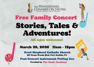 The Pennsylvania Chamber Orchestra Presents: Sounds, Tales and Adventures!