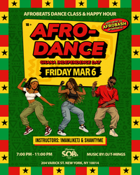 Afro-Dance: Afrobeats Dance Class & Happy Hour | Ghana Independence Day