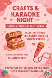 💘🎤 CRAFTS & KARAOKE NIGHT: VALENTINE TREASURE BOXES @ POPPIN' OFF 🎨🗝