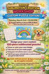🧩✨ Midday Sublimation Creation Workshop — Custom Puzzle Edition @ Poppin' Off ✨🧩