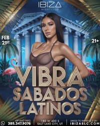 Vibra Sabados Latinos – Feb 21, 2026 at IBIZASLC | Latin Music Night in Salt Lake City