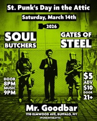 St Punk's Day in the Attic with Gates of Steel and the Soul Butchers!
