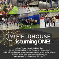 TM Fieldhouse is Turning ONE!
