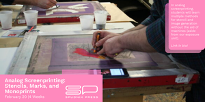 Analog Screenprinting: Stencils, Marks, and Monoprints (4 Weeks)