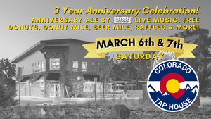 Colorado Tap House 4th Anniversary - Friday and Saturday!
