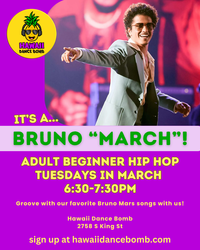 "BRUNO MARCH" - Tuesday Nights in March at Hawaii Dance Bomb!