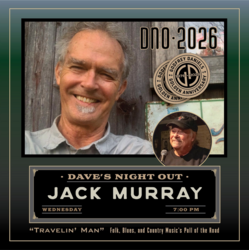 Dave’s Night Out with Jack Murray – Travelin’ Man, an Exploration of Folk, Blues, and Country Music’