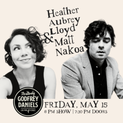 Heather Aubrey Lloyd & Matt Nakoa – An Evening of Road-tested Songs and Shared Stories