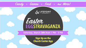 LifePoint Church's 2026 Easter Eggstravaganza