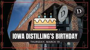 Iowa Distilling Birthday Party 5-8PM
