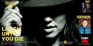 Murder Mystery Comedy Experience: Laugh Until You Die, West Seattle!
