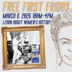 FREE First Friday AT San Mateo County History Museum