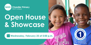 BASIS Chandler Primary North Open House & Showcase