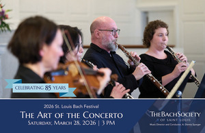 The Art of the Concerto presented by The Bach Society of Saint Louis