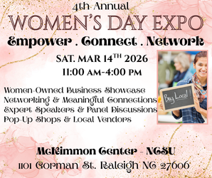 Raleigh's 4th Annual Women's Day Expo- March 14th 2026- McKimmon Center -FREE Admission