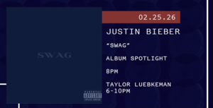 2/25 – Album Spotlight: Justin Bieber “Swag”