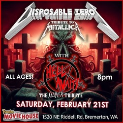 Disposable Zeros (Metallica Tribute) also with Hell Awaits (Slayer Tribute)
