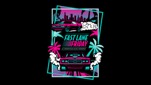 Fast Lane Friday