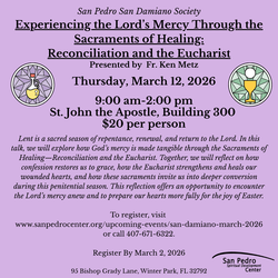 San Damiano Senior Day- Experiencing the Lord’s Mercy Through the Sacraments of Healing: Reconciliat