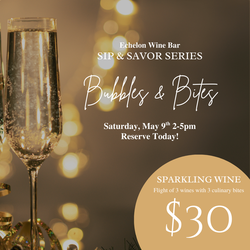 Sip & Savor Series: Bubbles & Bites