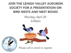 Bird Nests and Bird Boxes Lecture with the Lehigh Valley Audubon Society