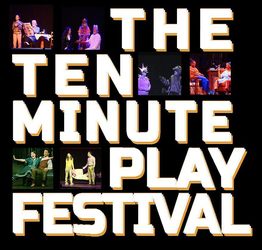 WTC Presents: 5th 10-Minute Play Festival