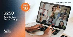$250 – Paid Online Focus Group (March 10)