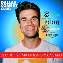 Dallas Comedy Club Presents: Matthew Broussard