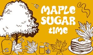 Maple Sugar time!