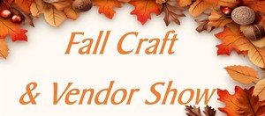 Fall Outdoor Craft & Vendor Show