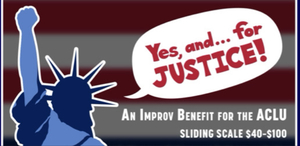 Yes, And... for Justice, A Night of Laughter in Support of the ACLU  March 7, 2026 SF Friends School