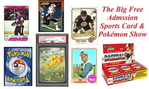 The Big Free Admission Sports Card & Pokemon Show