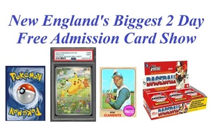 New England's Biggest 2 Day Free Admission Card Show