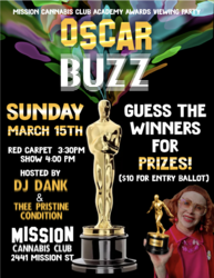 OSCAR BUZZ The Stoner Academy Awards Viewing Party on Sun, March 15 at Mission Cannabis Club