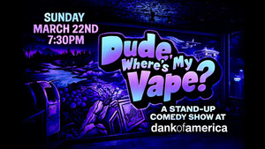 Dude, Where's My Vape?