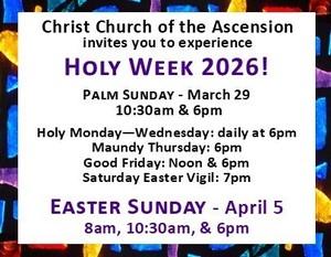 Holy Week at Christ Church of the Ascension in Paradise Valley 3/29/26 - 4/5/26