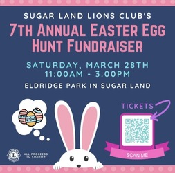 Sugar Land Lions Club’s 7th Annual Easter Egg Hunt Fundraiser