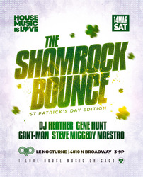 The Shamrock Bounce. A St. Patrick's House Music Day Party.