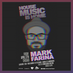 House Music is Home. Mark Farina, Chosen Fews Alan King, Lego and More.