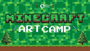 Minecraft Art Camp