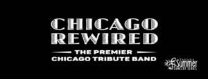 Chicago Rewired - The Premier Chicago Tribute Band