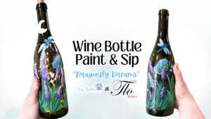 Wine Bottle Paint & Sip "Dragonfly Dreams"