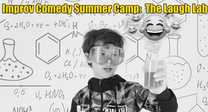 The Laugh Lab: Pre-Teen Improv Comedy Summer Camp – Laugh, Create & Build Confidence (Ages 10–12)