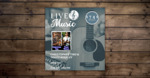 Friday Night Live Music Series Featuring Christopher Tino & Travis Winkley at 1741 Pub & Grill
