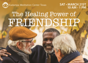 The Healing Power of Friendship - Buddhist Meditation Workshop